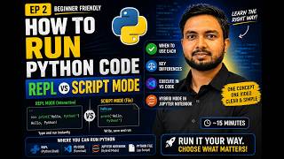 How to Run Python Code | Ep 2 — REPL vs Script Mode