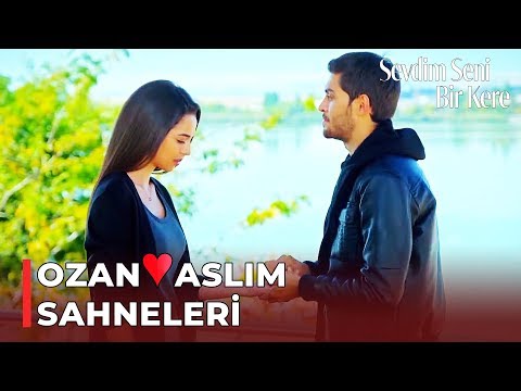 Ozan 🧡 Aslım Özel Sahneler - Sevdim Seni Bir Kere