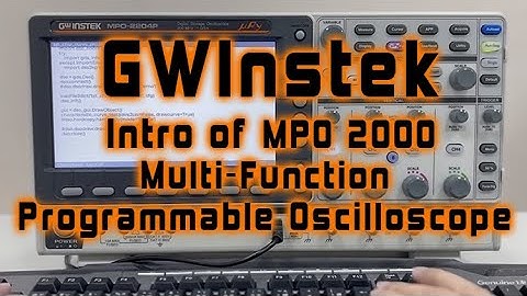 GWInstek MPO 2000 Multi function Programmable Oscilloscope Introduction