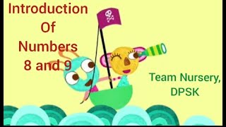 Introduction Of Numbers 8 and 9 // Team Nursery DPSK
