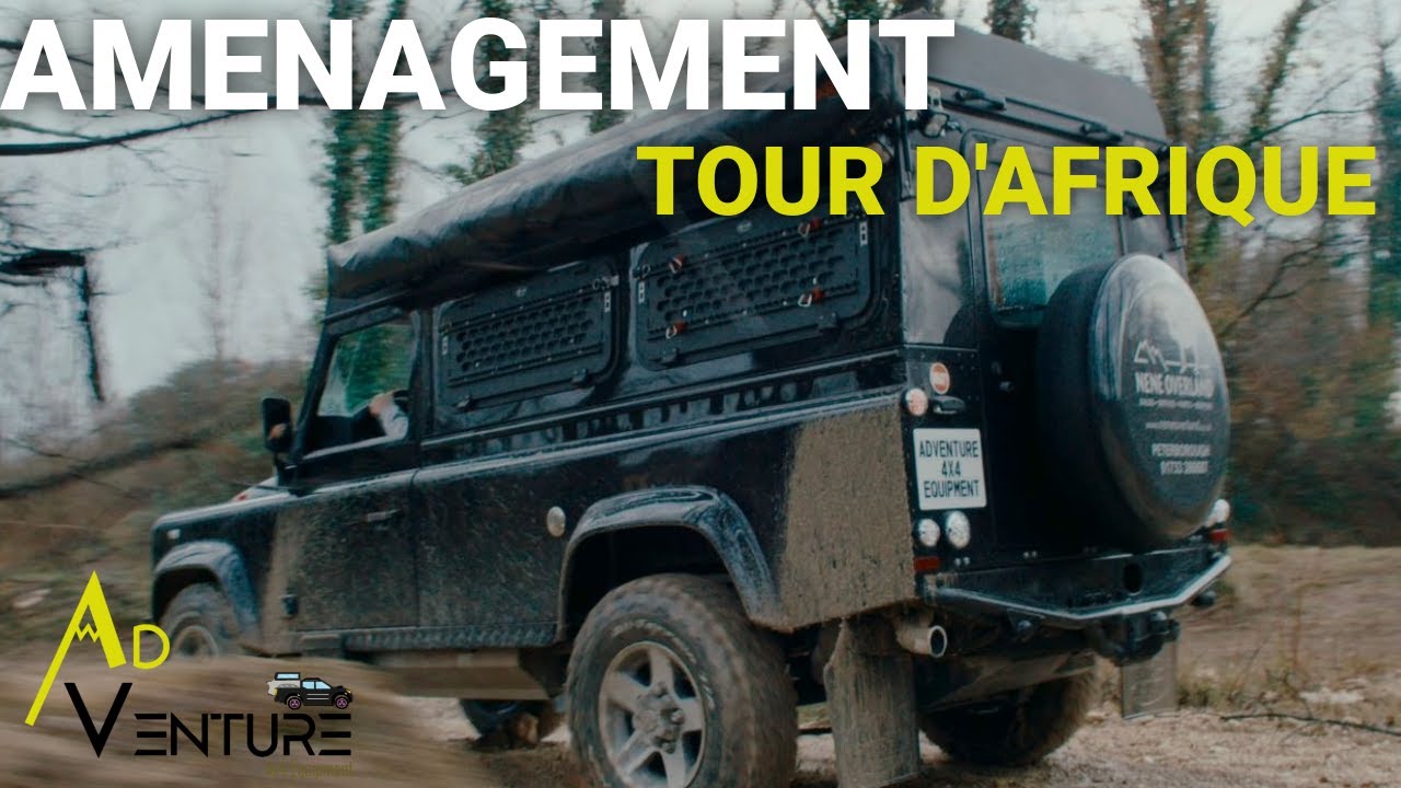 Aménagement Defender 110 pour un tour d'Afrique !!