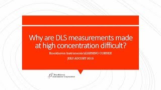 Difficulty with DLS at high concentration? Explaining this unique problem!
