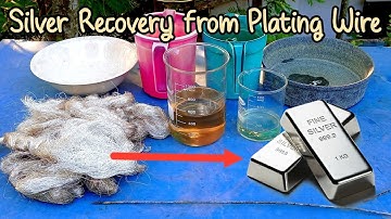 FULL Process: Extracting Pure Silver from Plating Wire | Silver Recovery 