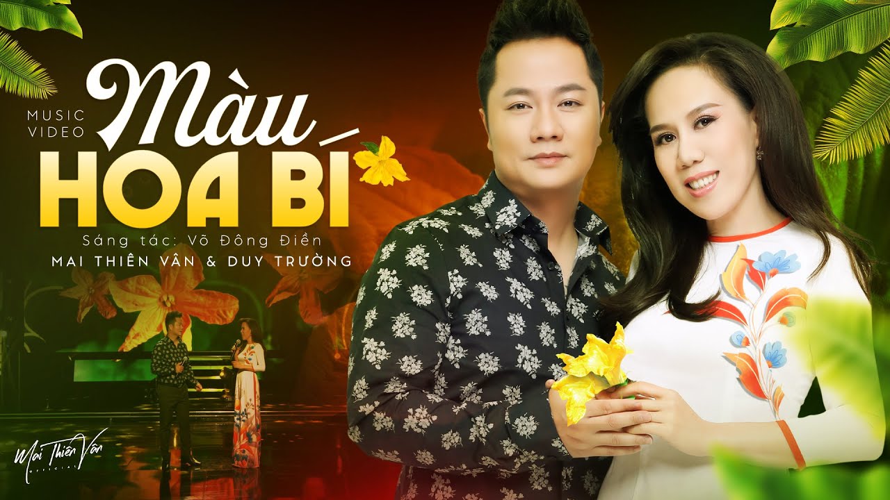 Màu Hoa Bí - Mai Thiên Vân & Duy Trường | St: Võ Đông Điền Màu Hoa Bí - Mai Thiên Vân & Duy Trường | St: Võ Đông Điền
