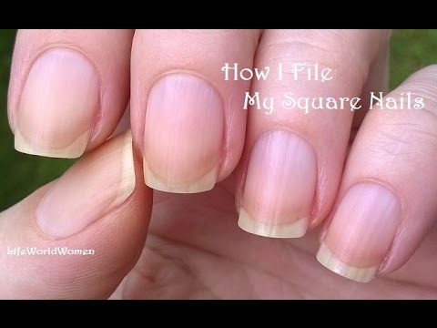 How To File SQUARE NAILS - NAIL CARE ROUTINE Update / LifeWorldWomen -  YouTube