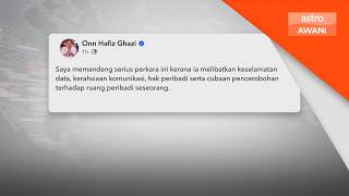Onn Hafiz kecam telefon disasar "mercenary spyware"