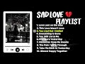 Late Night Heartbreak | Crying Songs for When Love Hurts