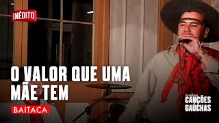 O VALOR QUE UMA MÃE TEM - BAITACA