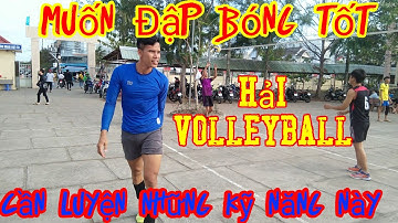Muốn Đập Bóng Tốt Các Bạn Cần Luyện Kỹ Năng Này