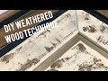 Easy distressed paint technique- Faux Weathered barnwood Tutorial