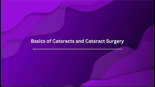 Basics of Cataracts and Cataract Surgery