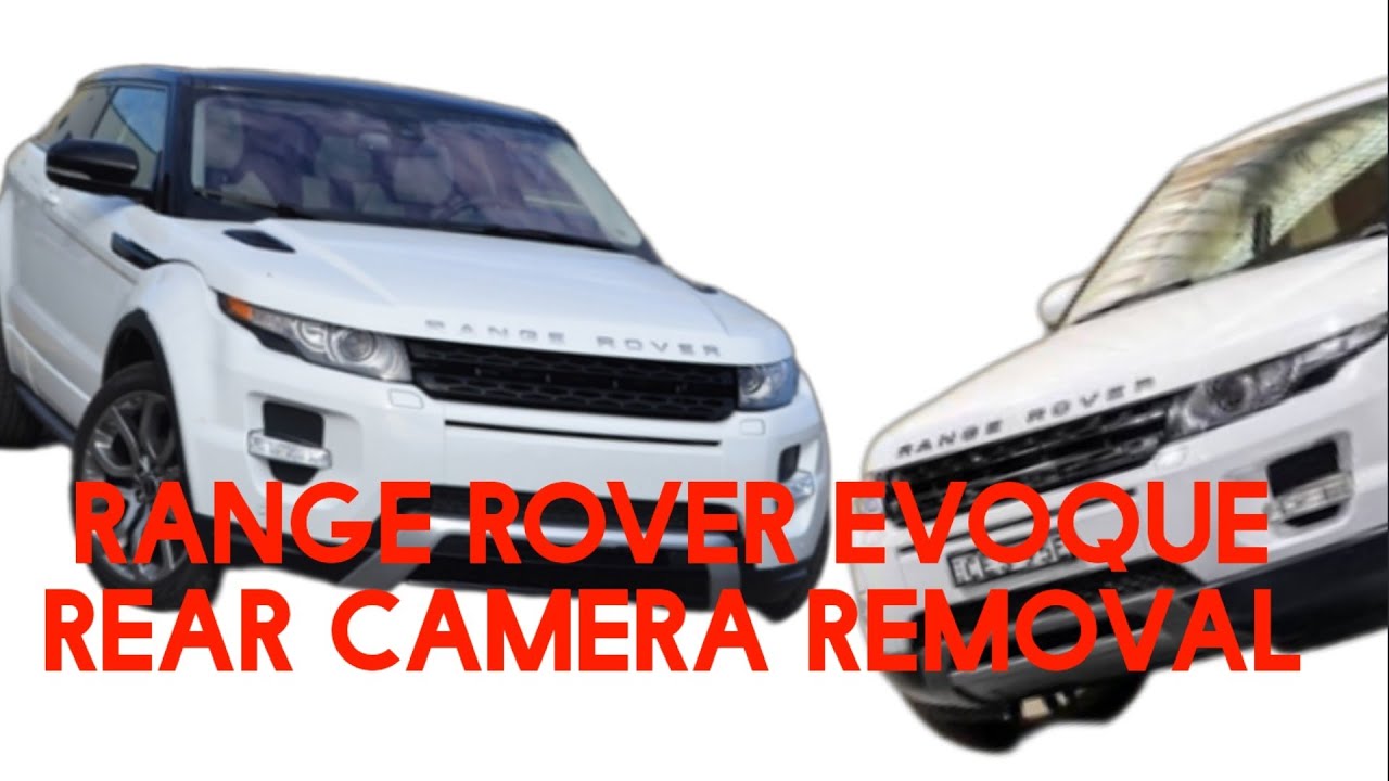 Range Rover Rear Camera Install Position RANGE ROVER EVOQUE REAR CAMERA REMOVAL - YouTube