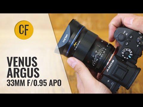 Venus Optics 'Argus' CF 33mm f/0.95 lens review with samples
