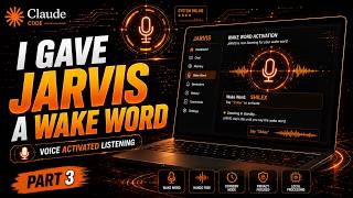 I Gave JARVIS a Wake Word 🤯 | Building My Own AI Assistant – Part 3