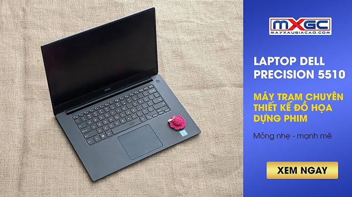 Đánh giá dell precision 5510 tinhte