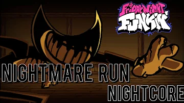 Nightmare Run (Nightcore) | Friday Night Funkin' Vs Bendy | Indie Cross