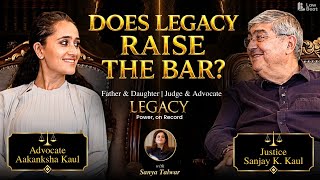 Full LEGACY 2 | The Weight of Legacy | Justice S.K. Kaul & Aakanksha Kaul News