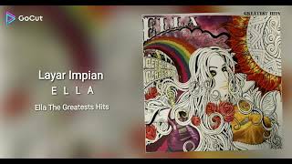Layar Impian - Ella - The Greatests Hits