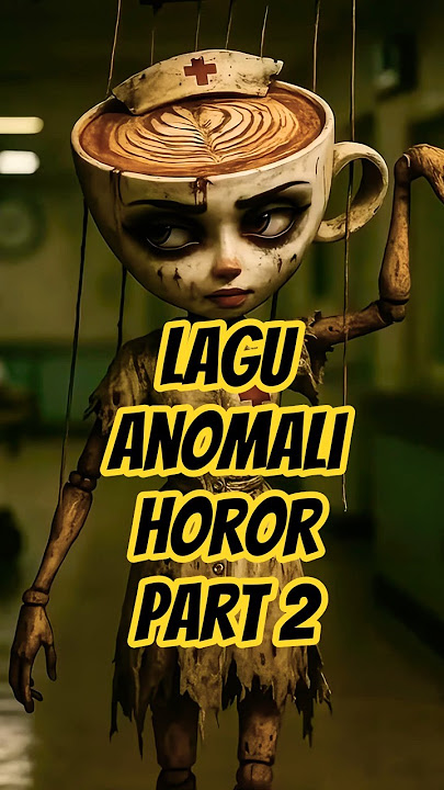 Lagu HOROR Anomali π»π Part 2 #trending #horor #seram #trendingshorts