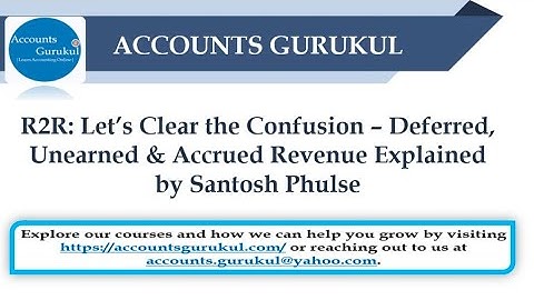 R2R: Let’s Clear the Confusion – Deferred, Unearned & Accrued Revenue | Explained by Santosh Phulse