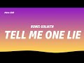 Ronis Goliath Tell Me One Lie Lyrics mp3