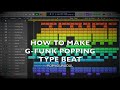 How to make gfunk vibe popping type music  popyoursoul