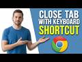 How To Close Tab In Chrome Keyboard Shortcut (Quick Guide)
