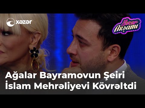 Ağalar Bayramovun Şeiri İslam Mehrəliyevi Kövrəltdi