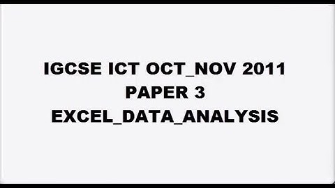 IGCSE ICT October November 2011 Paper 3   Excel Data Analysis