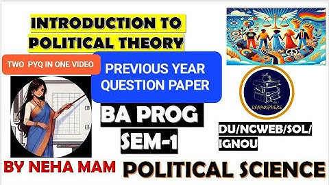 INTRODUCTION TO POLITICAL THEORY | Previous Year Question Paper SEM- 1 |DU,REGULAR, SOL,NCWEB,IGNOU|