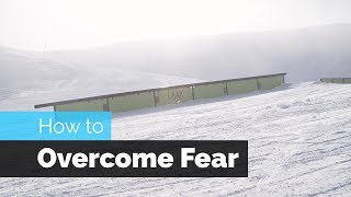 How to Overcome Fear