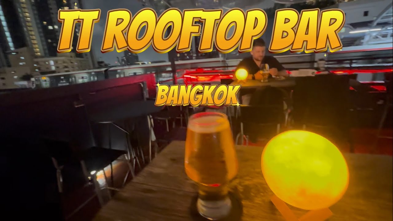 Tt Rooftop Bar Bangkok - unique experience to see & hear BTS trains ...
