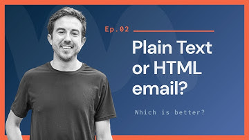 HTML vs. Plain Text Email: Which Works Best and Why?