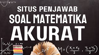 SITUS JAWAB SOAL MATEMATIKA PALING AKURAT BISA PAKAI SEMUA RUMUS