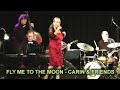 FLY ME TO THE MOON - CARIN &amp; FRIENDS