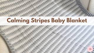 Calming Stripes Baby Blanket | Crochet Baby Blanket | Striped Blanket | Baby Afghan | #makeitpremier