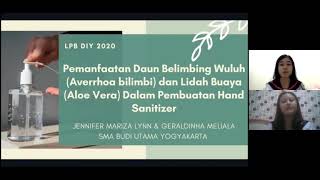 #LPBDIY2020 #penelitibelia #CYS Presentasi LPB - Hand Sanitizer Daun Belimbing Wuluh & Lidah Buaya