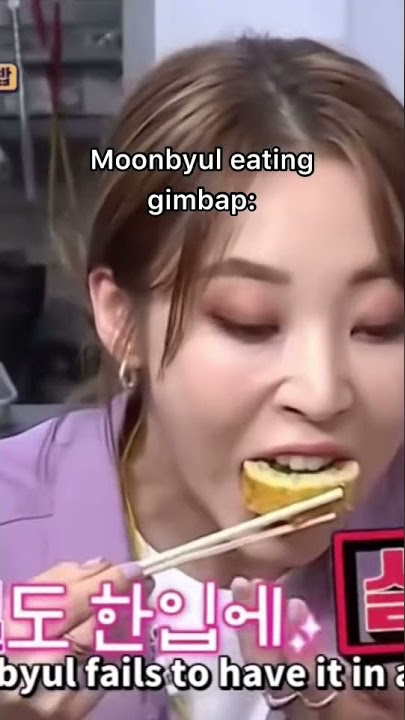The way Moonbyul eats gimbap makes me laugh so hard #mamamoo #kpop