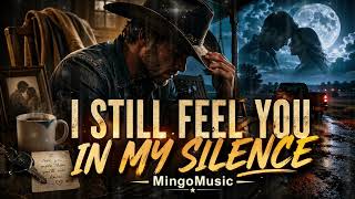Still Feel You in My Silence 😢 | Sad Country Song About Love That Won’t Leave | MingoMusic