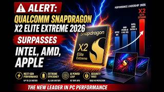Snapdragon X2 Elite 2026 Analysis: What Intel &amp; Apple Didn’t Expect