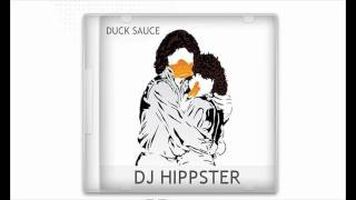 Im Famous! Duck Sauce - DJ HIPPSTER :)