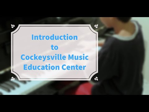 An Introduction to Cockeysville Music Education Center