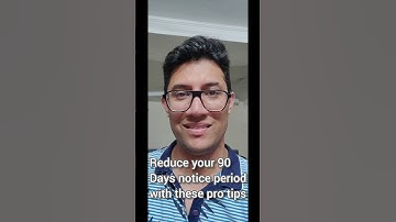 Reduce Your 90-Day Notice Period with These Pro Tips!