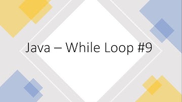 Java - While Loop #9