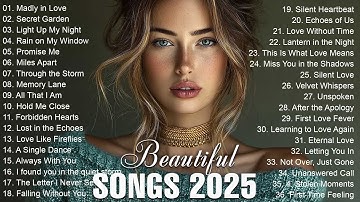 Beautiful Songs 2025 | Soft & Romantic Love Ballads – The Perfect Soundtrack for Falling in Love
