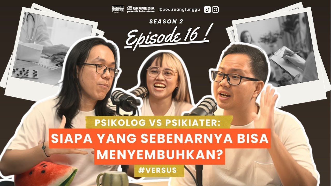 Psikolog vs. Psikiater: Siapa yang Sebenarnya Bisa Menyembuhkan? | POD. RUANG TUNGGU #S2 | EP. 16