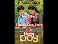 Top 5 Best School Love Story Movies | School Love Story Movie Hindi |#shorts #schoollovestory #movie