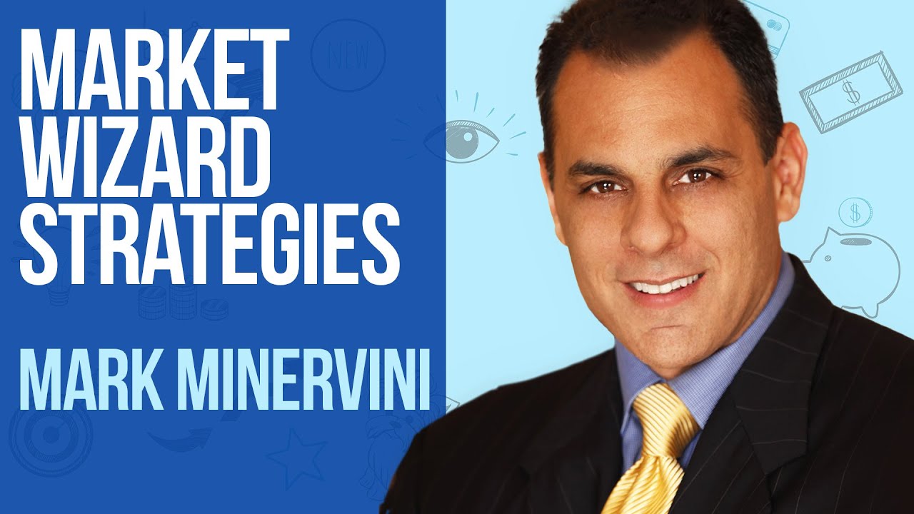 Mark Minervini'S Wizard-Worthy Trading Tips