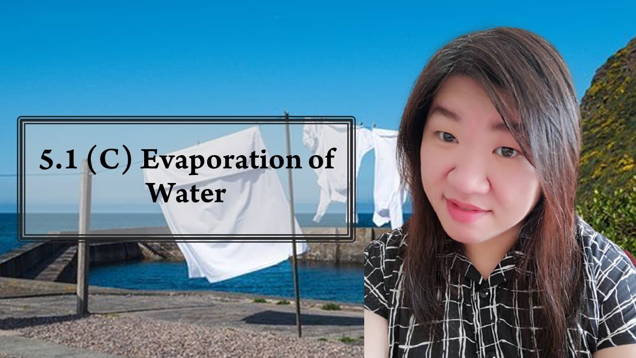 [DLP] [Science F2] Chapter 5.1 (C) Evaporation of Water #PT3 #KSSM