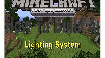 How to build a Lighting System on Minecraft: Xbox 360 Edition
